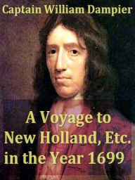 Title: A Voyage to New Holland, etc. in the Year 1699, Volumes I-II Complete, Author: James VolumesOfValue