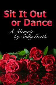 Title: Sit It Out Or Dance Sally Gerth, Author: Sally Gerth