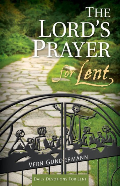 The Lord's Prayer for Lent: Daily Devotions for Lent