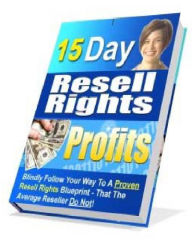 Title: 15 Day Resell Rights Profits, Author: Alan Smith