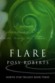 Title: Flare, Author: Posy Roberts