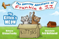 Title: The Kitten's Meow: Children's Picture Book, Author: Kristen Freethy