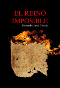 Title: El Reino imposible, Author: Fernando García Castaño