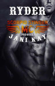 Title: Scorpio Stinger MC ~ Ryder, Author: Jani Kay