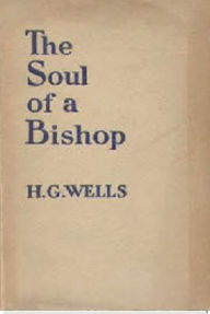Title: Soul of a Bishop, Author: H. G. Wells