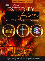 Title: Tested by Fire, Author: Kelley Latta