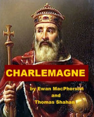 Title: Charlemagne, Author: Ewan MacPherson