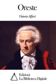 Title: Oreste, Author: Vittorio Alfieri