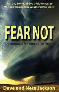 Title: FEAR NOT: Devotionals for Times Like These, Author: Dave Jackson