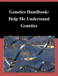 Title: Genetics Handbook: Help Me Understand Genetics, Author: Department of Health and Human Services