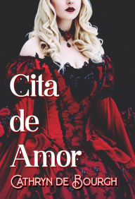 Title: Cita de Amor, Author: Cathryn de Bourgh