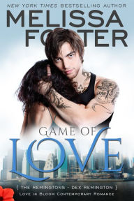 Title: Game of Love (Love in Bloom: The Remingtons, Book 1): Dex Remington, Author: Melissa Foster