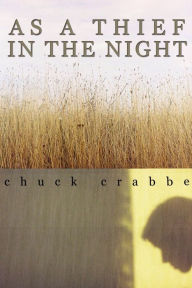 Title: As a Thief in the Night, Author: Chuck Crabbe