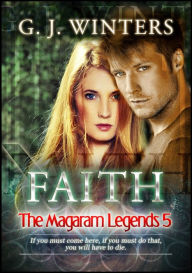 Title: Faith: The Magaram Legends 5, Author: G.J. Winters