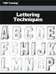 Title: Lettering Techniques (Drafting), Author: TSD Training