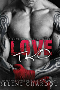 Title: Love TKO ( A Love Unexpected Novel #1), Author: Selene Chardou