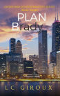 Plan Brady (Lovers and Other Strangers, #11)