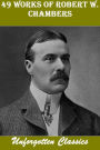 49 Works of Robert W. Chambers