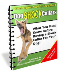 Title: What You Must Know Before Buying a Shock Collar For Your Dog, Author: Alan Smith