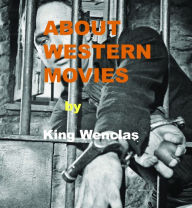 Title: About Western Movies, Author: King Wenclas