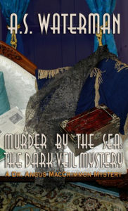 Title: Murder by the Sea: The Dark Veil Mystery, Author: A.S. Waterman