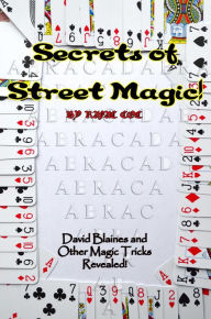 Title: The Secrets of Street Magic, Author: Rafal Colbert