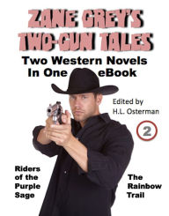 Title: Zane Grey’s Illustrated Two-Gun Tales (2), Author: H. L. Osterman