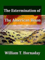 The Extermination of the American Bison