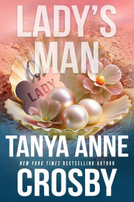 Title: Lady's Man, Author: Tanya Anne Crosby