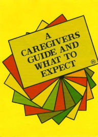 Title: A Caregivers Guide and What to Expect, Author: Sandra LaMontagne