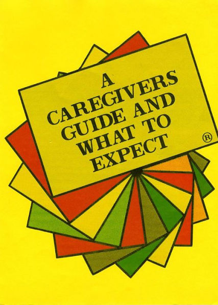 A Caregivers Guide and What to Expect