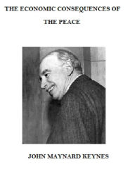 Title: The Economic Consequences of the Peace, Author: John Maynard Keynes