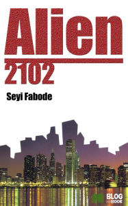 Title: Alien #2102, Author: Seyi Fabode