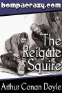 The Adventure of the Reigate Squire (Illustrated)