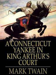 Title: A Connecticut Yankee in King Arthurs Court, Author: Mark Twain