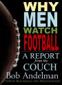 Why Men Watch Football: A Report From The Couch