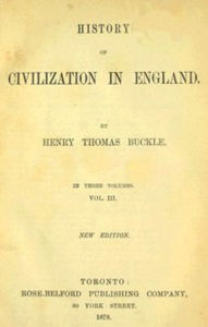 Title: History of Civilization in England, Vol. 3 of 3, Author: Henry Thomas Buckle