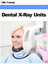 Title: Dental X-Ray Units (Dentistry), Author: IML Training