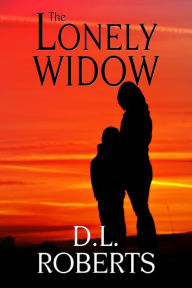 Title: THE LONELY WIDOW, Author: D.L. Roberts