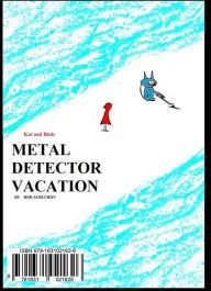 Title: Metal Detector Vacation, Author: bob aubuchon