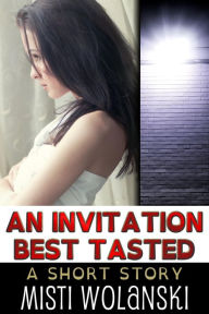 Title: An Invitation Best Tasted (Overhill), Author: Misti Wolanski