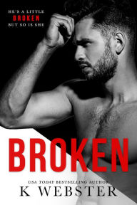 Title: Broken, Author: K. Webster
