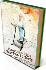 Title: Secrets To Exercise Tips For The Elderly - 