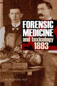 Title: Forensic Medicine and Toxicology 1893, Author: J. Dixon Mann