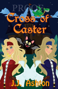 Title: The Cross Of Caster, Author: J.J. Ashton