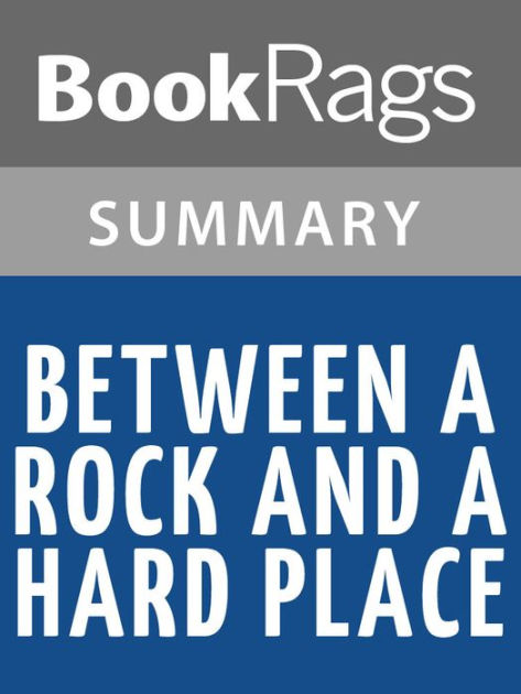 Between a Rock and a Hard Place by Aron Ralston Summary & Study Guide ...