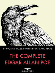 Title: The Complete Edgar Allan Poe: 148 Poems, Tales, Novels, Essays and Plays, Author: Edgar Allan Poe