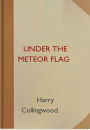 Under the Meteor Flag