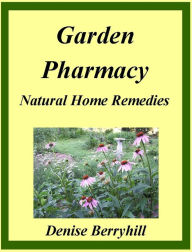 Title: The Garden Pharmacy, Author: Denise Berryhill