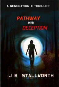 Title: Pathway into Deception, Author: JB Stallworth